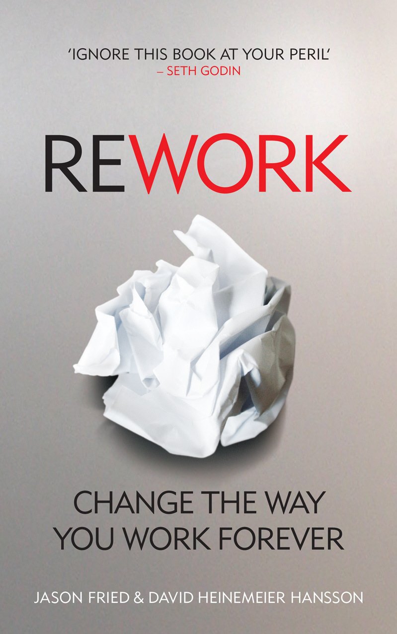 Rework, what I learned